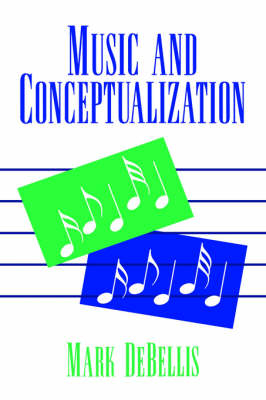 Music and Conceptualization - Mark DeBellis