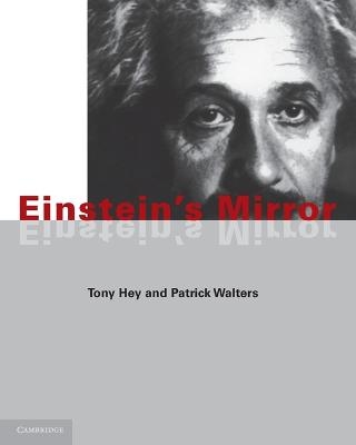 Einstein's Mirror - Tony Hey, Patrick Walters
