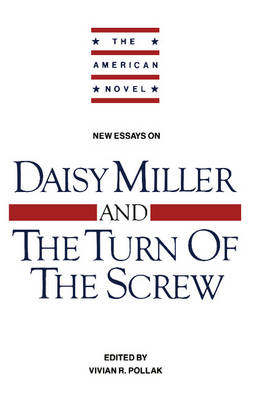 New Essays on 'Daisy Miller' and 'The Turn of the Screw' - 