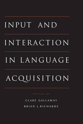 Input and Interaction in Language Acquisition - 