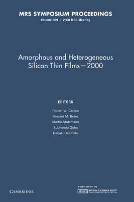Amorphous and Heterogeneous Silicon Thin Films – 2000: Volume 609 - 