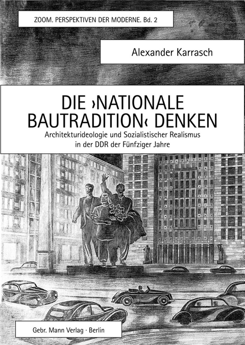 Die ›Nationale Bautradition‹ denken - Alexander Karrasch