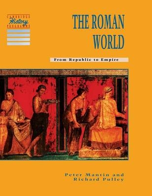 The Roman World - Peter Mantin, Richard Pulley