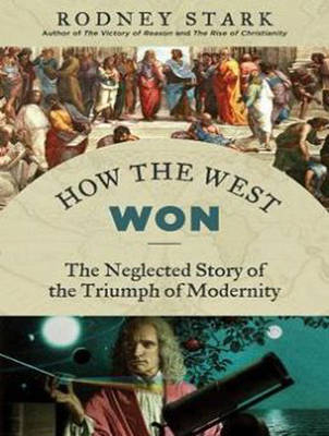 How the West Won - Rodney Stark