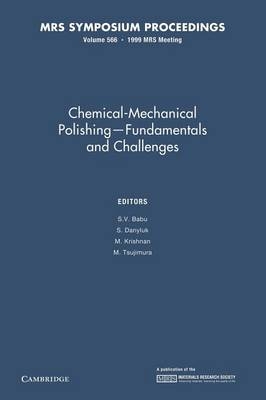 Chemical-Mechanical Polishing – Fundamentals and Challenges: Volume 566 - 