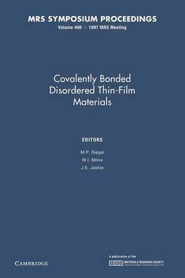 Covalently Bonded Disordered Thin-Film Materials: Volume 498 - 