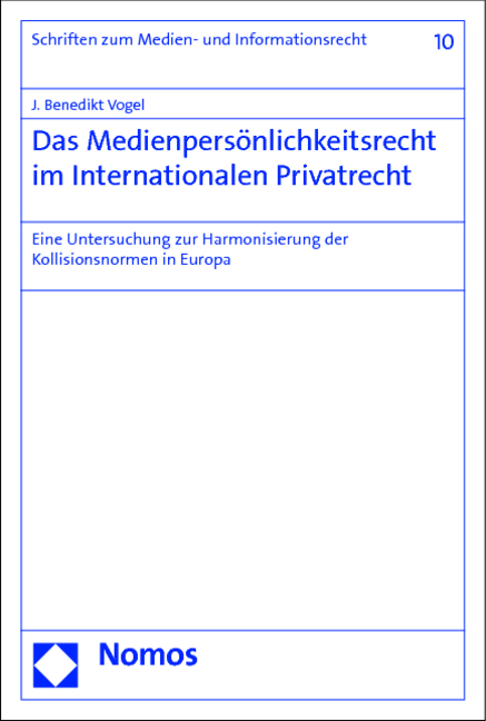 Das Medienpersönlichkeitsrecht im Internationalen Privatrecht - J. Benedikt Vogel