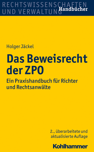 Das Beweisrecht der ZPO - Holger Jäckel