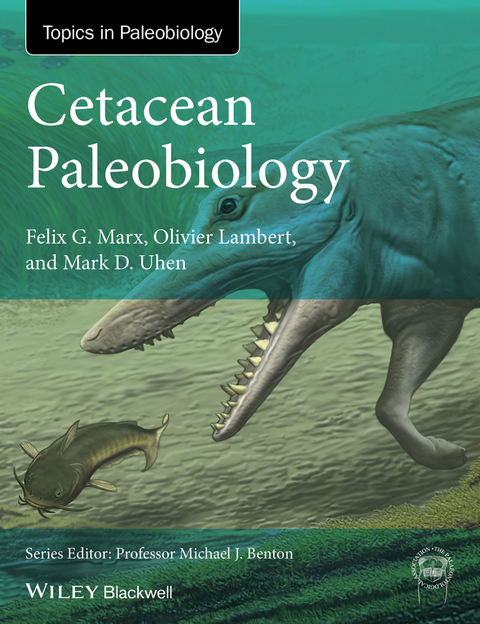 Cetacean Paleobiology -  Olivier Lambert,  Felix G. Marx,  Mark D. Uhen