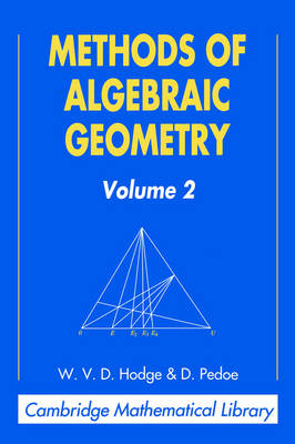 Methods of Algebraic Geometry: Volume 2 - W. V. D. Hodge, D. Pedoe