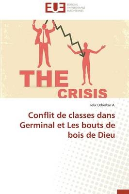 Conflit de classes dans Germinal et Les bouts de bois de Dieu - Felix Odonkor A.