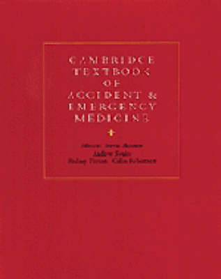 Cambridge Textbook of Accident and Emergency Medicine - 