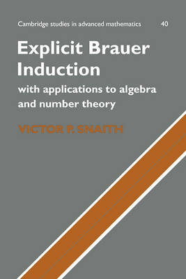 Explicit Brauer Induction - Victor P. Snaith