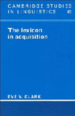 The Lexicon in Acquisition - Eve V. Clark