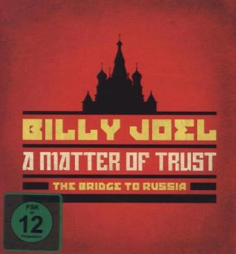 A Matter of Trust: The Bridge to Russia, 2 Audio-CDs + 1 Blu-ray (Deluxe Edition) - Billy Joel