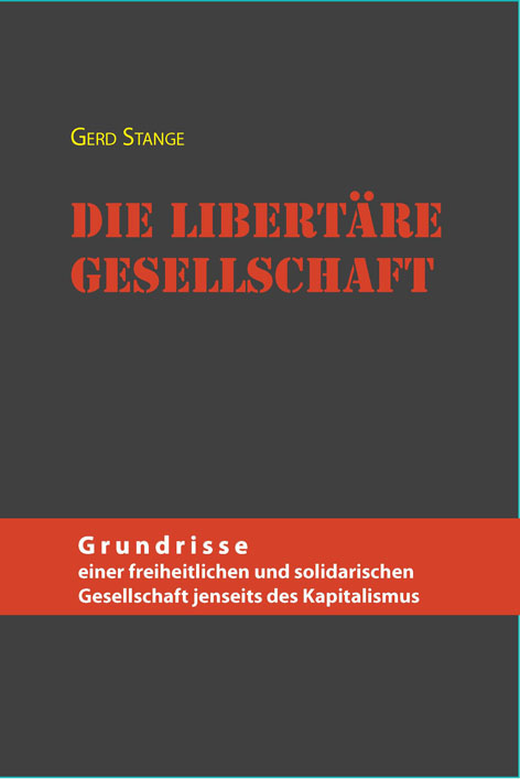 Die libertäre Gesellschaft - Gerd Stange