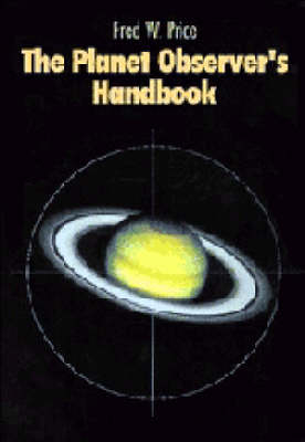 The Planet Observer's Handbook - Fred William Price