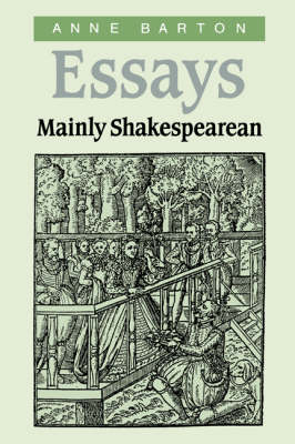 Essays, Mainly Shakespearean - Anne Barton