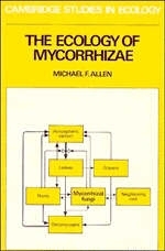 The Ecology of Mycorrhizae - Michael F. Allen