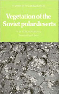 Vegetation of the Soviet Polar Deserts - V. D. Aleksandrova