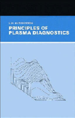 Principles of Plasma Diagnostics - I. H. Hutchinson