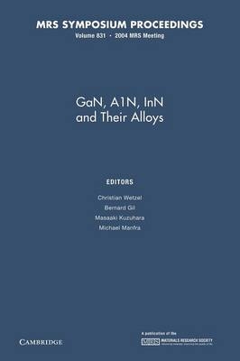 GaN, AIN, InN and their Alloys: Volume 831 - 