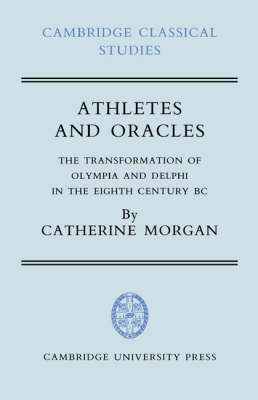 Athletes and Oracles - Catherine Morgan