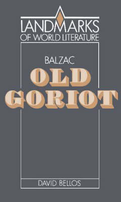 Balzac: Old Goriot - David Bellos