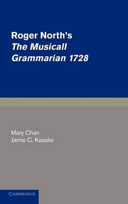 Roger North's The Musicall Grammarian 1728 - Roger North