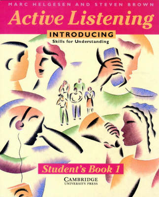 Active Listening: Introducing Skills for Understanding Student's book - Marc Helgesen, Steven Brown