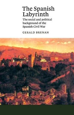 The Spanish Labyrinth - Gerald Brenan