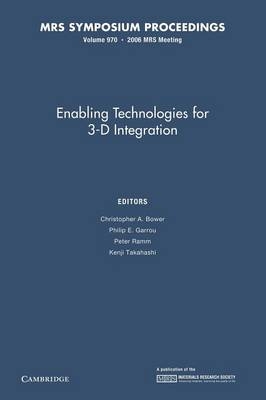 Enabling Technologies for 3-D Integration: Volume 970 - 