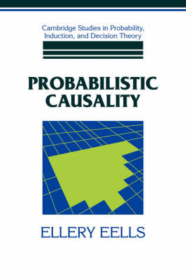 Probabilistic Causality - Ellery Eells