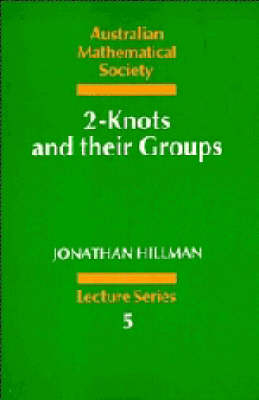 2-Knots and their Groups - Jonathan Hillman