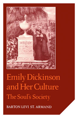 Emily Dickinson and Her Culture - Barton Levi St Armand