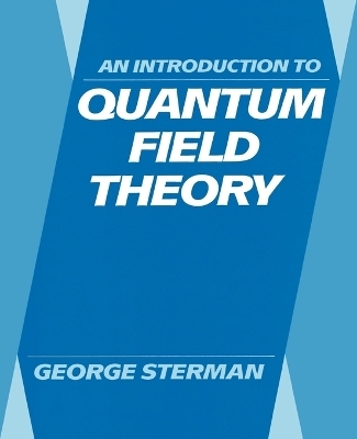 An Introduction to Quantum Field Theory - George Sterman