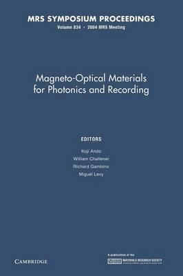 Magneto-Optical Materials for Photonics and Recording: Volume 834 - 