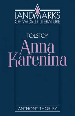 Tolstoy: Anna Karenina - Anthony Thorlby