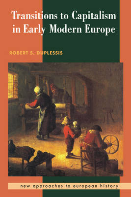 Transitions to Capitalism in Early Modern Europe - Robert S. DuPlessis