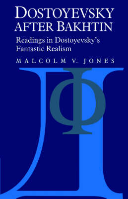 Dostoyevsky after Bakhtin - Malcolm V. Jones