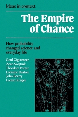 The Empire of Chance - Gerd Gigerenzer, Zeno Swijtink, Theodore Porter, Lorraine Daston, John Beatty