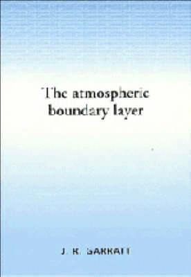 The Atmospheric Boundary Layer - J. R. Garratt