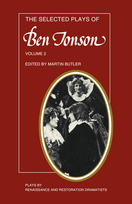 The Selected Plays of Ben Jonson: Volume 2 - Ben Jonson