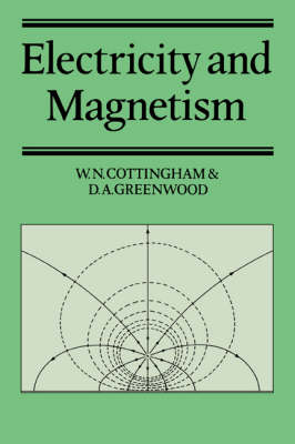 Electricity and Magnetism - W. N. Cottingham, D. A. Greenwood