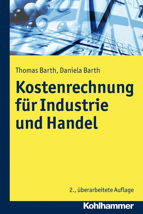 Kosten- und Erfolgsrechnung für Industrie und Handel - Thomas Barth, Daniela Barth