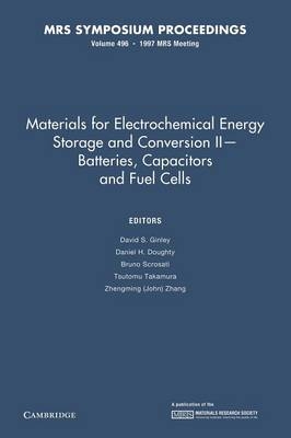 Materials for Electrochemical Energy Storage and Conversion II—Batteries, Capacitors and Fuel Cells: Volume 496 - 