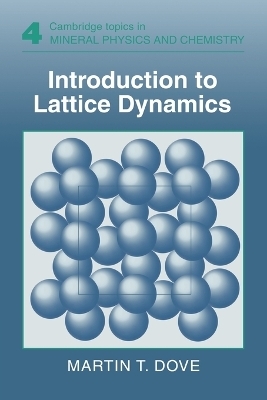 Introduction to Lattice Dynamics - Martin T. Dove