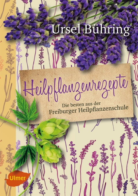 Heilpflanzenrezepte - Ursel Bühring