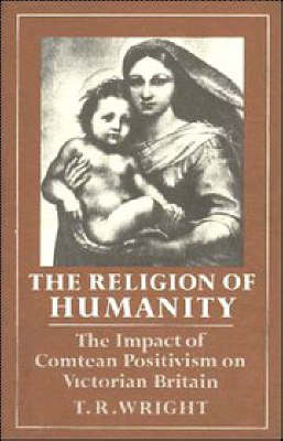 The Religion of Humanity - T. R. Wright