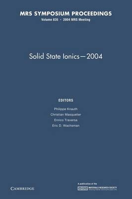 Solid State Ionics — 2004: Volume 835 - 